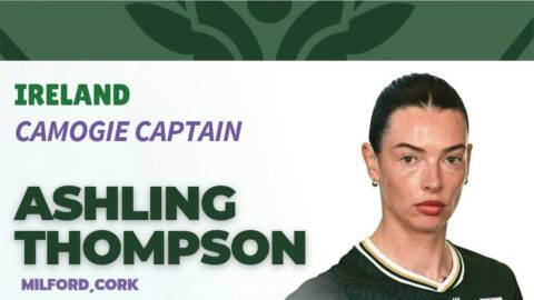 Ashling Thompson | Milford, Cork  Ashling will lead the Irish side into this Saturday’s Camogie/Shinty International in SuperValu Páirc Uí Chaoimh.